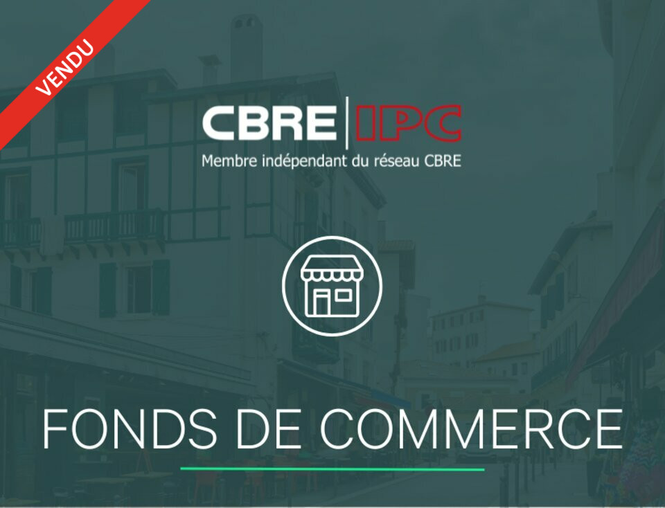 CBRE IPC Immobilier d'entreprise VENTE FDC Fonds de commerce  BAYONNE 7164CB