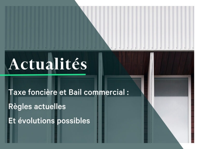 Taxe foncière et bail commercial : Règles actuelles et évolutions possibles