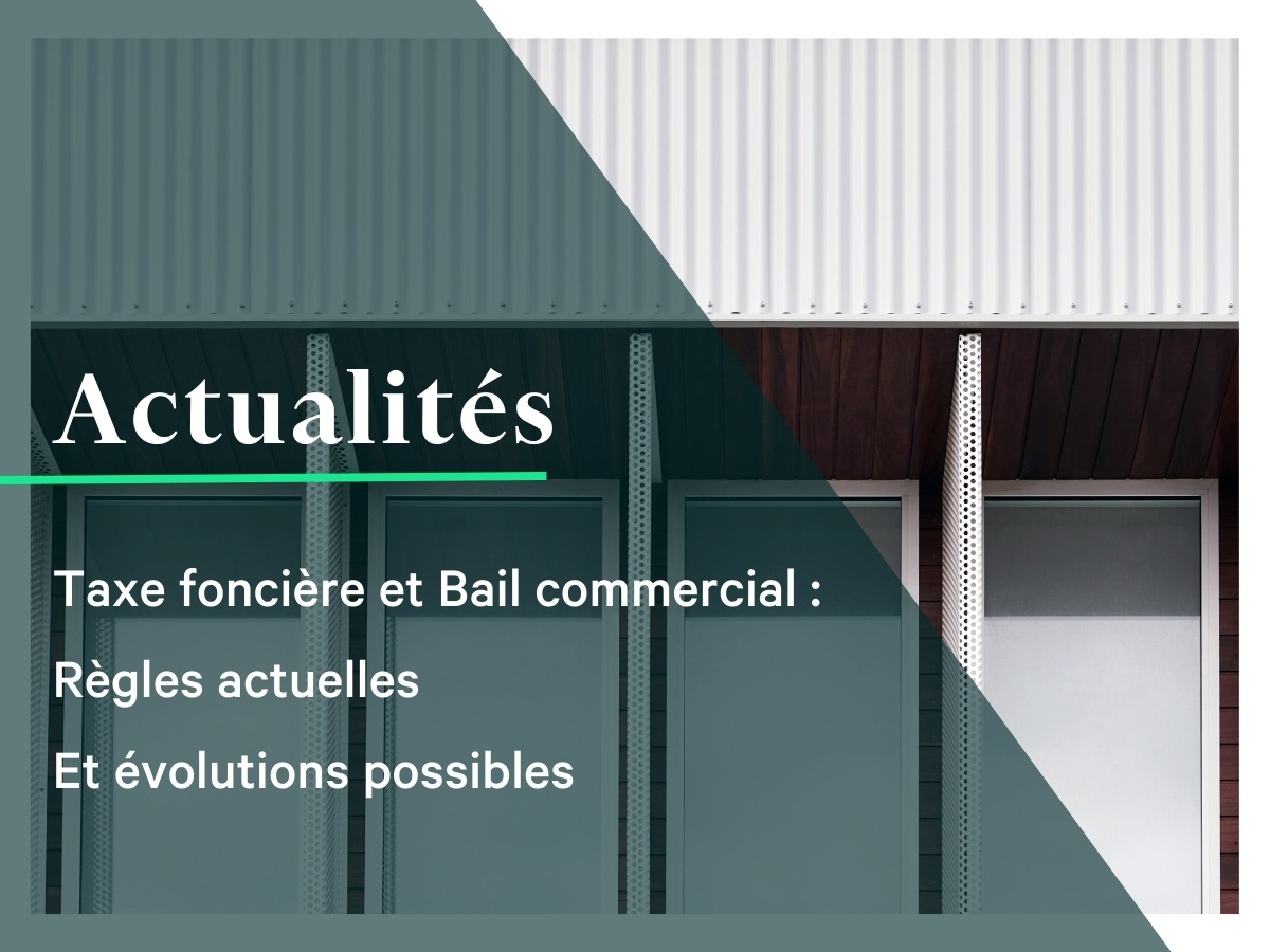 Taxe foncière et bail commercial : Règles actuelles et évolutions possibles