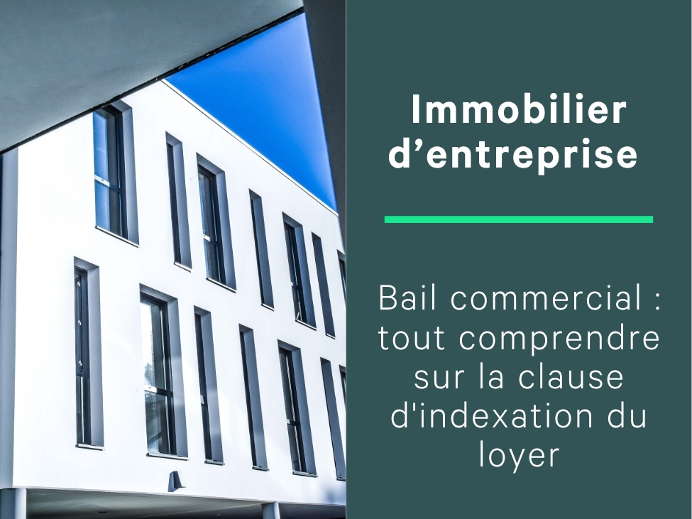 Bail commercial : tout comprendre sur la clause d'indexation de loyer